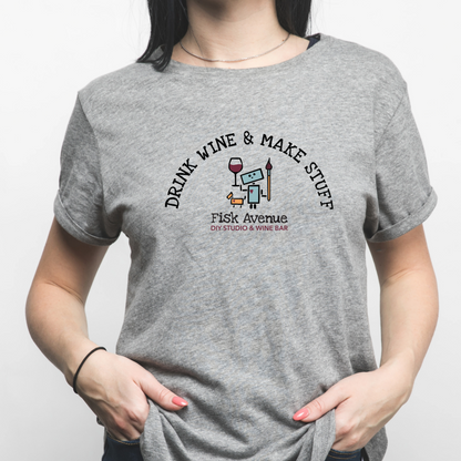 Fisk Avenue Drink Wine & Make Stuff T-Shirt