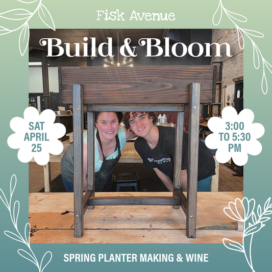 Build & Bloom: Spring Planter Making