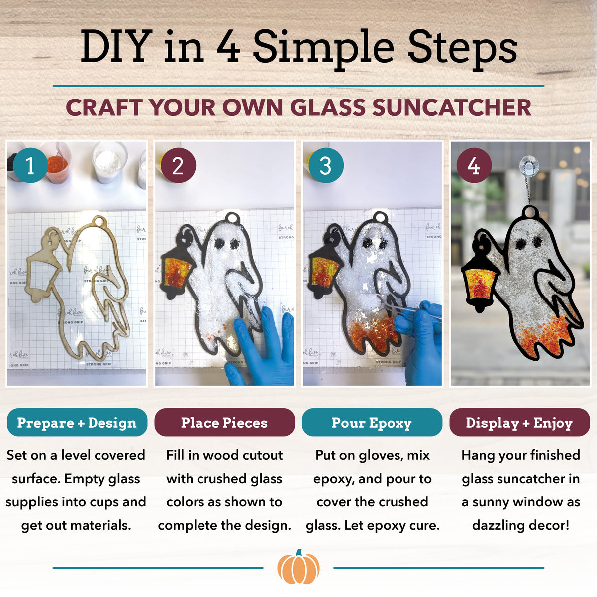 DIY glass suncatcher craft guide showing four simple steps: prepare and design, place pieces, pour epoxy, and display and enjoy. The image includes photos of a ghost and lantern design being assembled in clear glass, with text panels explaining each step.
