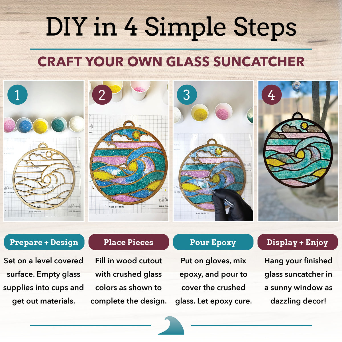 DIY glass suncatcher craft guide showing four steps: prepare and design, place pieces, pour epoxy, and display and enjoy. The top banner reads 'DIY in 4 Simple Steps' and 'CRAFT YOUR OWN GLASS SUNCATCHER'.